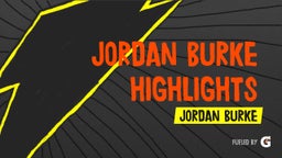 Jordan Burke Highlights