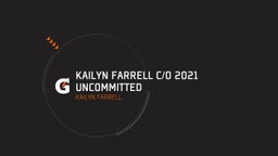Kailyn Farrell's highlights Kailyn Farrell C/O 2021 Uncommitted