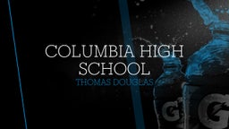Thomas Douglas's highlights Columbia High School