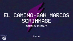 Darius Knight's highlights El Camino-San Marcos Scrimmage 