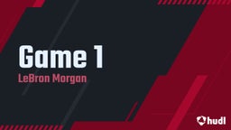 Lebron Morgan's highlights Game 1