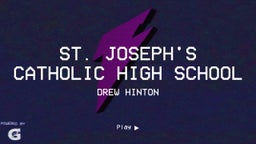 Drew Hinton's highlights St. Joseph's Catholic High School