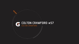Colton Crawford's highlights Colton Crawford #57 