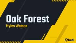 Myles Watson's highlights Oak Forest