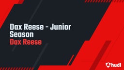 Dax Reese - Junior Season