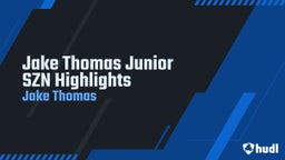 Jake Thomas Junior SZN Highlights