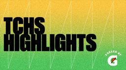 TCHS highlights 