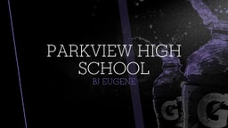 Bj Eugene's highlights Parkview High School