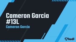 Cameron Garcia #13L