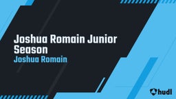 Joshua Romain Junior Season