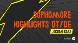 Sophomore Highlights DT/DE