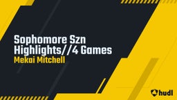 Sophomore Szn Highlights//4 Games