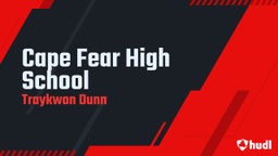 Traykwon Dunn's highlights Cape Fear High School