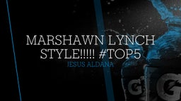 Marshawn Lynch Style!!!!! #top5