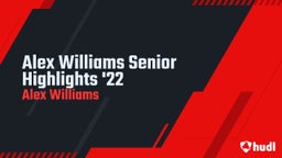 Alex Williams Senior Highlights '22