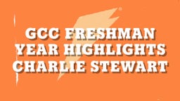 GCC Freshman Year Highlights