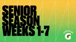 Senior Season weeks 1-7