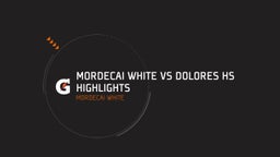 Mordecai White's highlights Mordecai White vs Dolores HS Highlights
