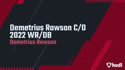 Demetrius Rawson C/O 2022 WR/DB