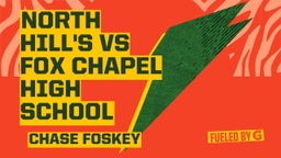 Chase Foskey's highlights North Hill's vs Fox Chapel High School