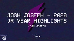 Josh Joseph - 2020 JR Year Highlights