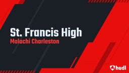 Malachi Charleston's highlights St. Francis High