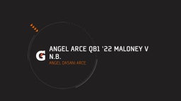 Angel Dasani arce's highlights Angel Arce QB1 ‘22 Maloney V N.B. 
