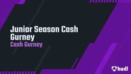 Junior Season Cash Gurney 