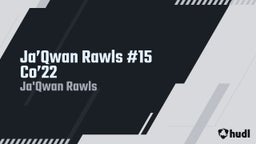 Ja’Qwan Rawls #15  Co’22