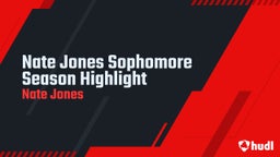 Nate Jones Sophomore Season Highlight