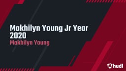 Makhilyn Young Jr Year 2020