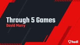 Through 5 Games 
