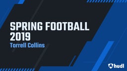Torrell Collins's highlights SPRING FOOTBALL 2019