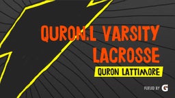 Quron.L Varsity Lacrosse Highlights
