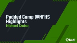 Padded Camp @NFHS Highlights 