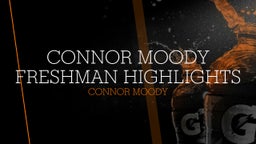 Connor Moody's highlights Connor Moody Freshman Highlights