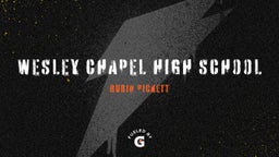 Rubin Pickett's highlights Wesley Chapel High School