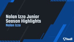 Nolan Izzo Junior Season Highlights