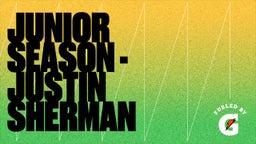 Junior Season - Justin Sherman 