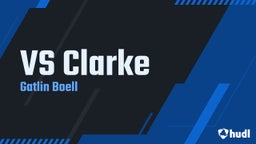 Gatlin Boell's highlights VS Clarke 