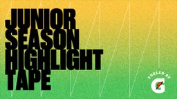 Junior Season Highlight Tape 