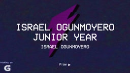 Israel Ogunmoyero Junior Year