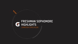 Freshman Sophomore Highlights 