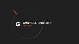 Tyler Perry's highlights Cambridge Christian