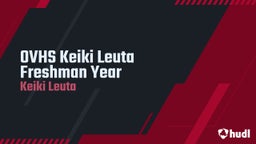 OVHS Keiki Leuta Freshman Year 