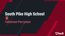 Takairest Perryman's highlights South Pike High School??