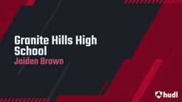 Jaiden Brown's highlights Granite Hills High School