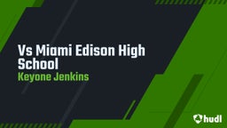 Keyone Jenkins's highlights Vs Miami Edison High School