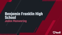 Jaden Manwaring's highlights Benjamin Franklin High School