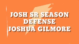 Josh SR SEASON DEFENSE